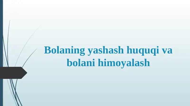 Bolaning yashash huquqi va bolani himoyalash