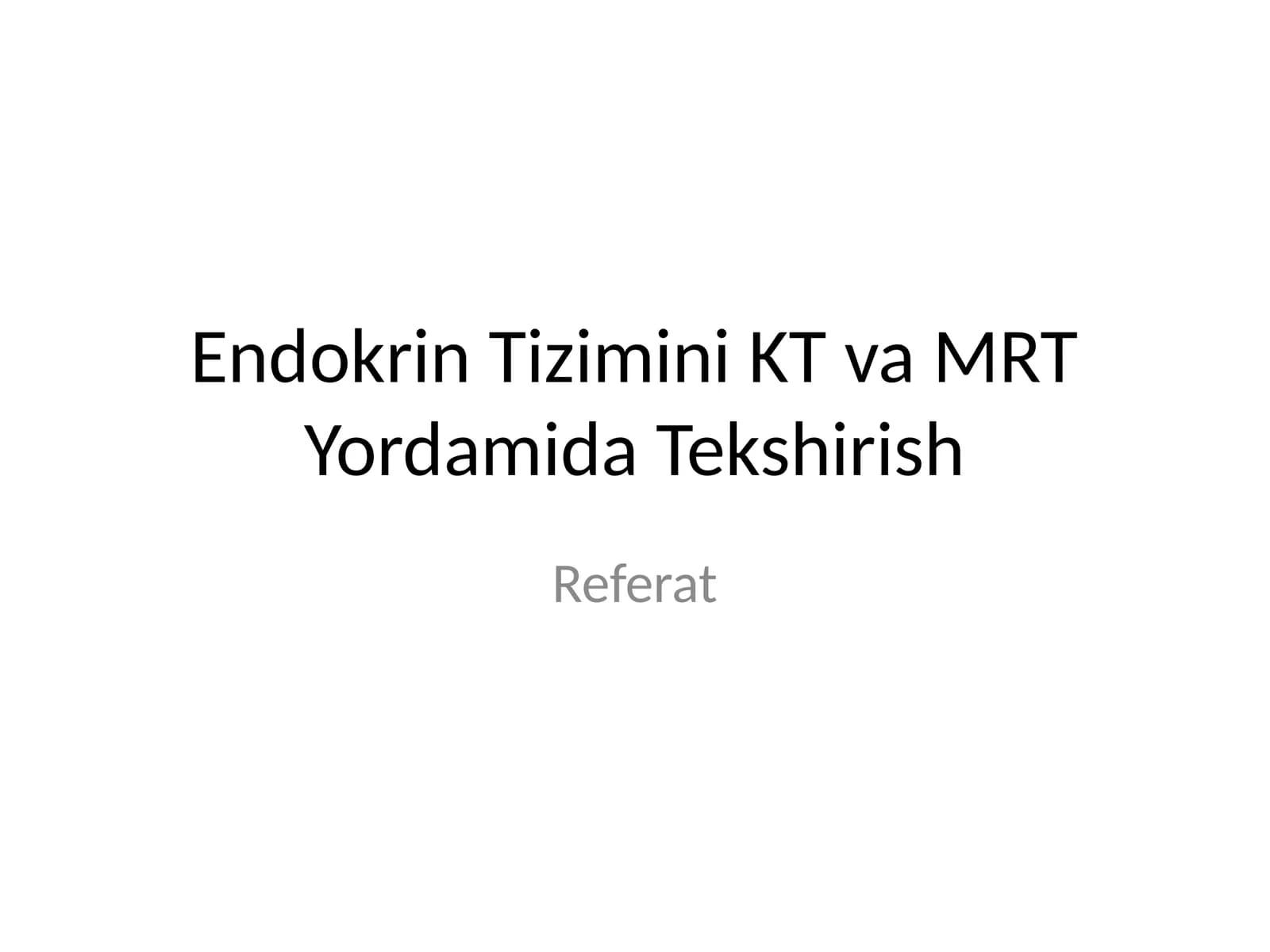 Endokrin Tizimini KT va MRT Yordamida Tekshirish