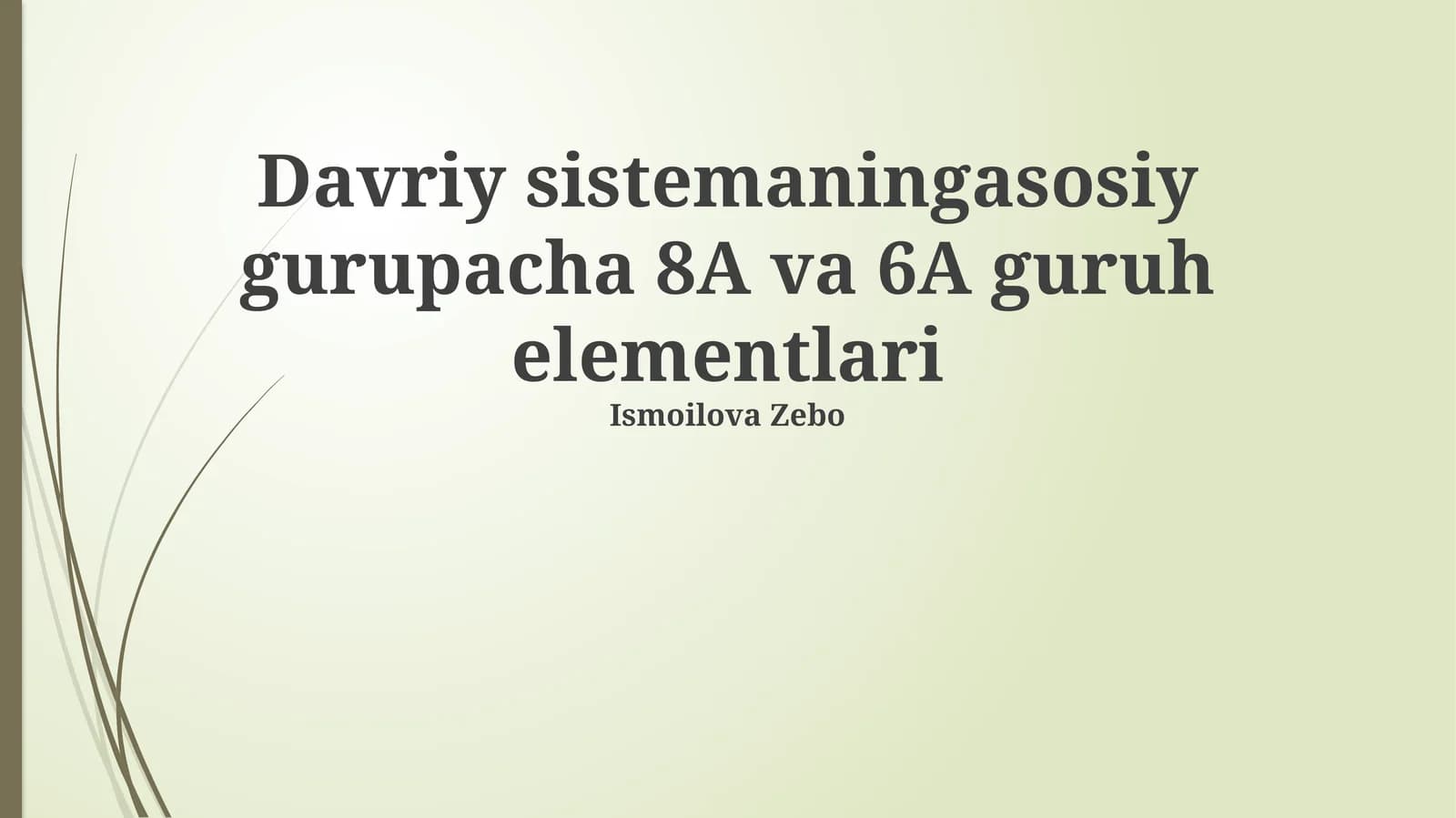 Davriy sistemaningasosiy gurupacha 8A va 6A guruh elementlari