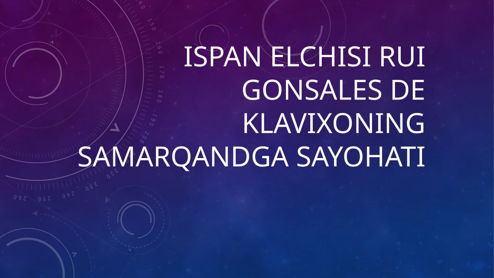Ispan elchisi Rui Gonsales de Klavixoning Samarqandga sayohati