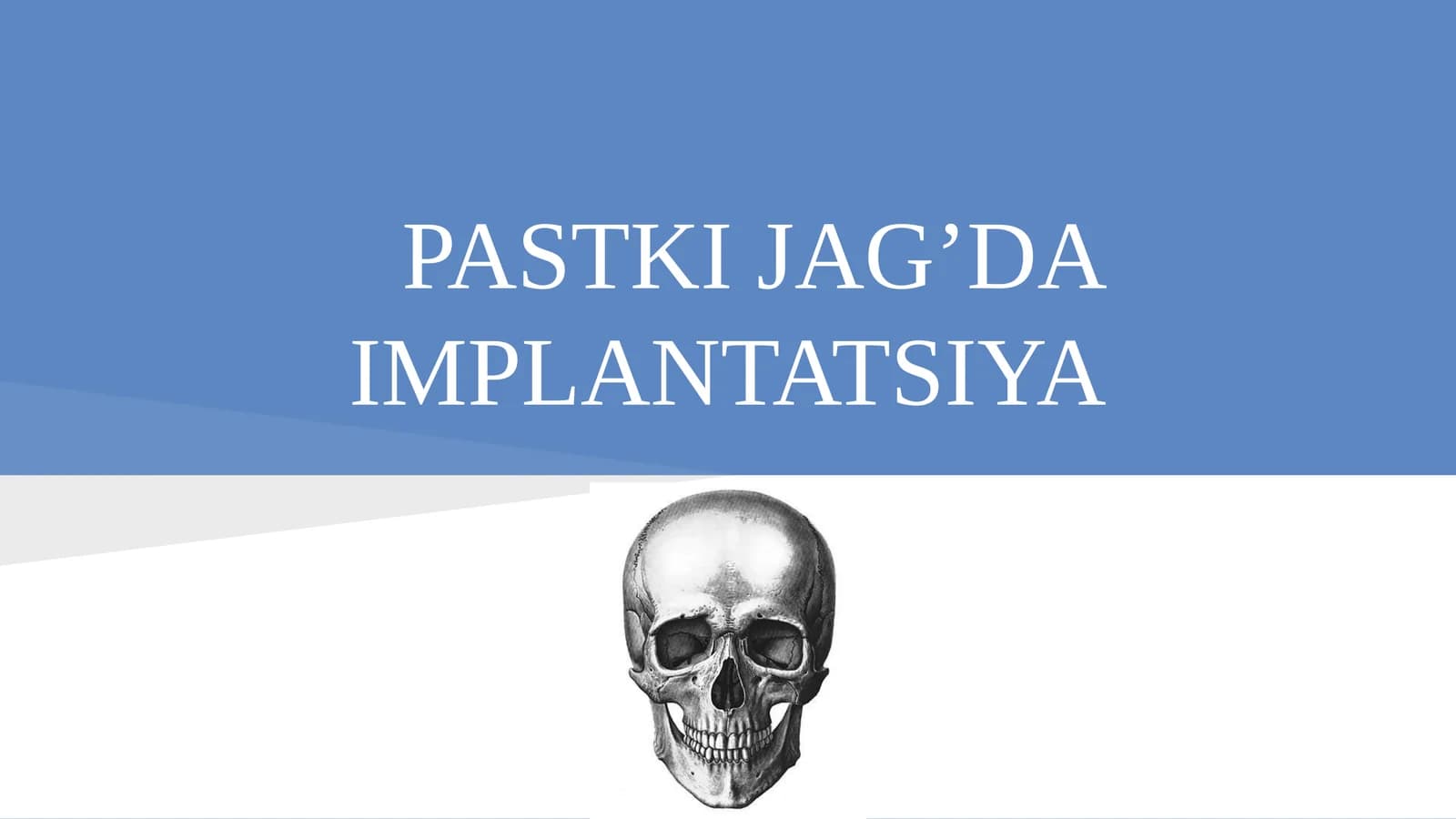 PASTKI JAG’DA IMPLANTATSIYA