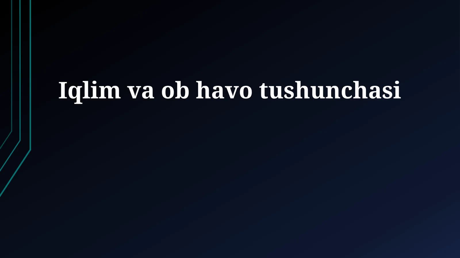 Iqlim va ob havo tushunchasi