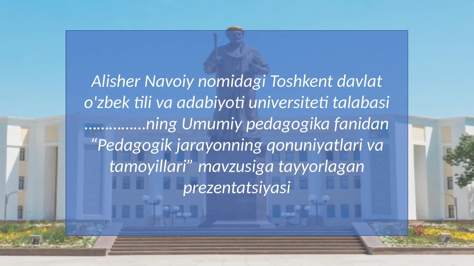 Pedagogik jarayonning qonuniyatlari va tamoyillari