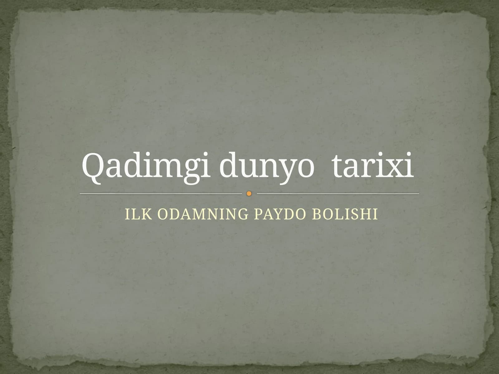 ILK ODAMNING PAYDO BOLISHI