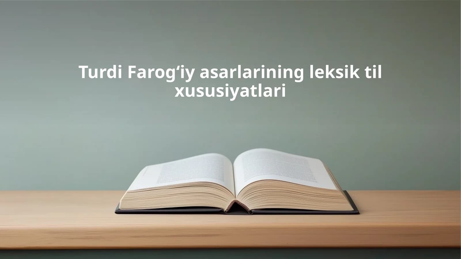 Turdi Farogʻiy asarlarining leksik til xususiyatlari