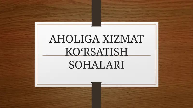 AHOLIGA XIZMAT KO‘RSATISH SOHALARI