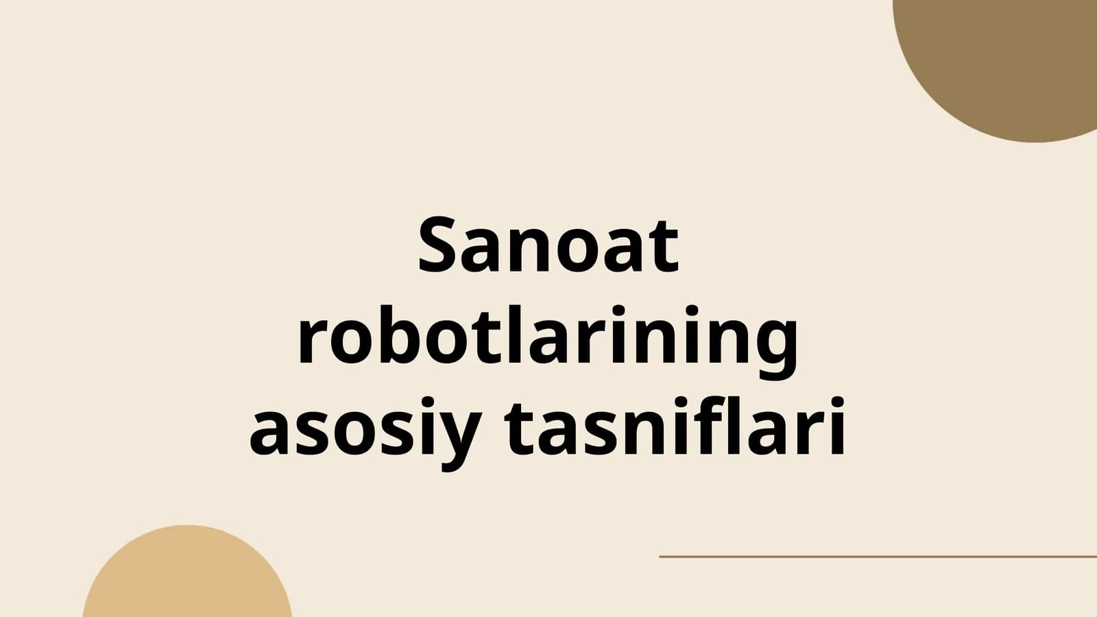 Sanoat robotlarining asosiy tasniflari