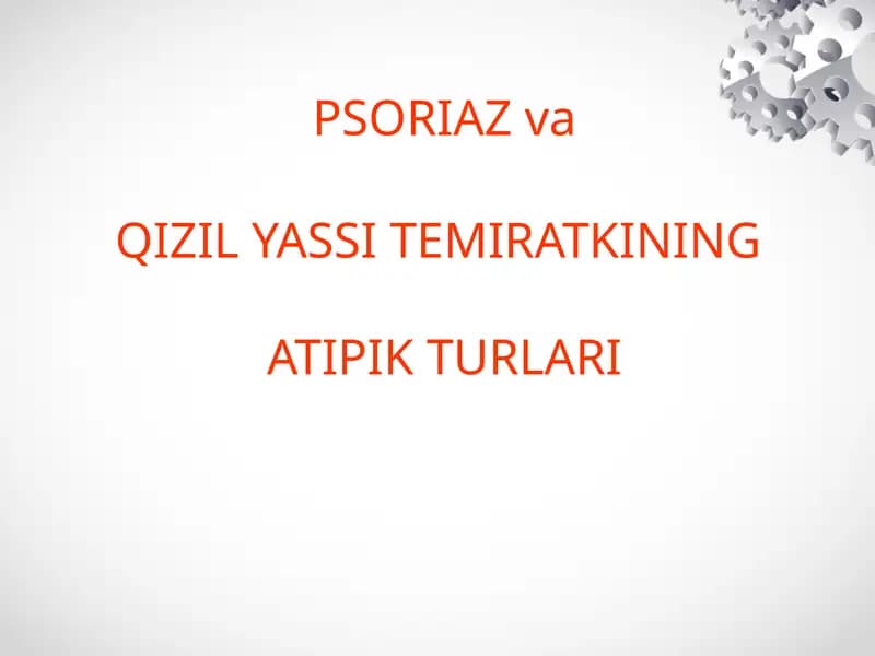 PSORIAZvaQIZIL YASSI TEMIRATKININGATIPIK TURLARI
