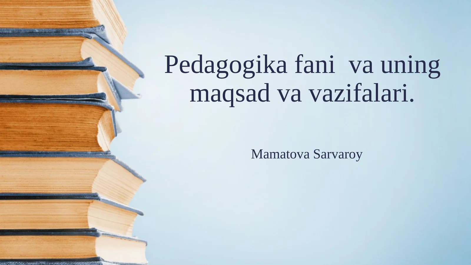 Pedagogika fani va uning maqsad va vazifalari