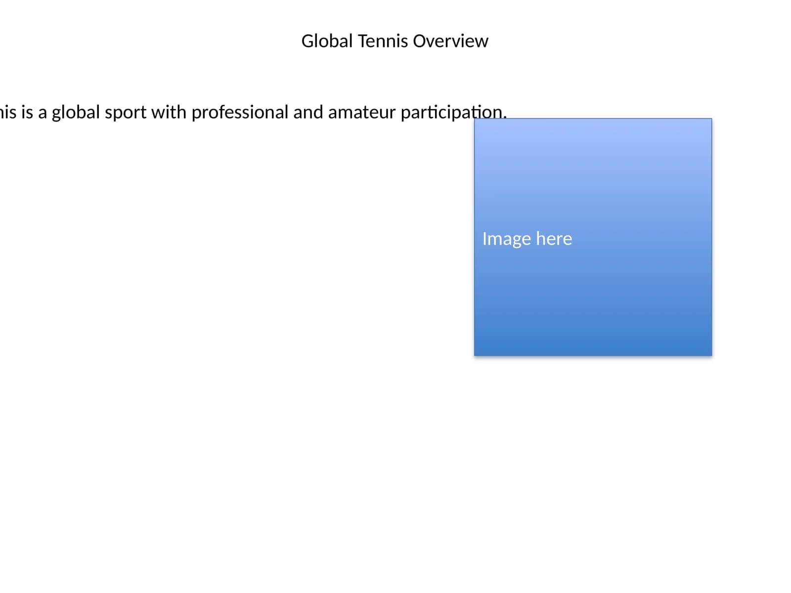 Global Tennis Overview