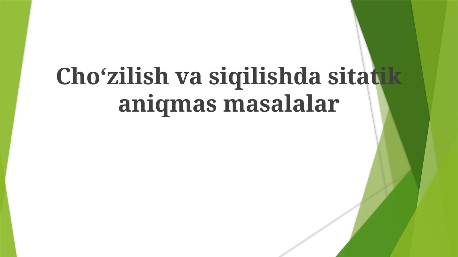 Choʻzilishvasiqilishdasitatikaniqmasmasalalar