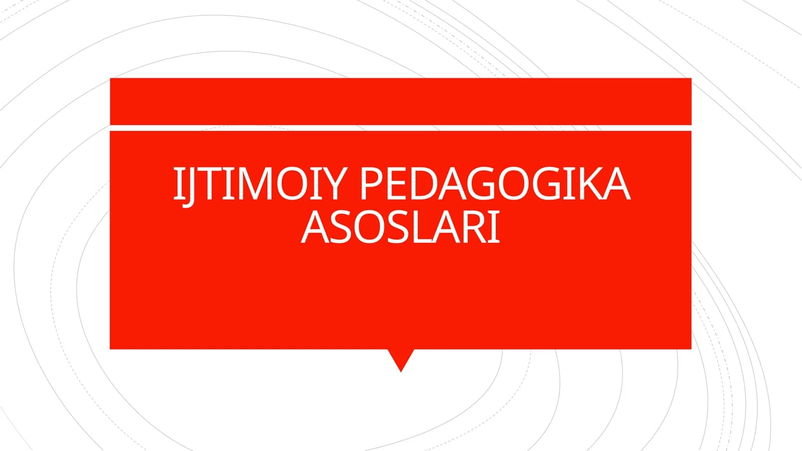 IJTIMOIY PEDAGOGIKA ASOSLARI