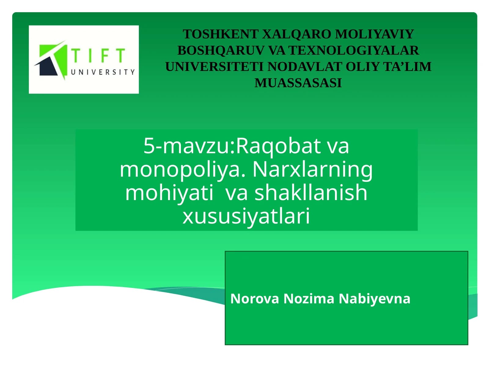 Raqobat va monopoliyalar. Narxlarning mohiyati va shakllanish xususiyatlari