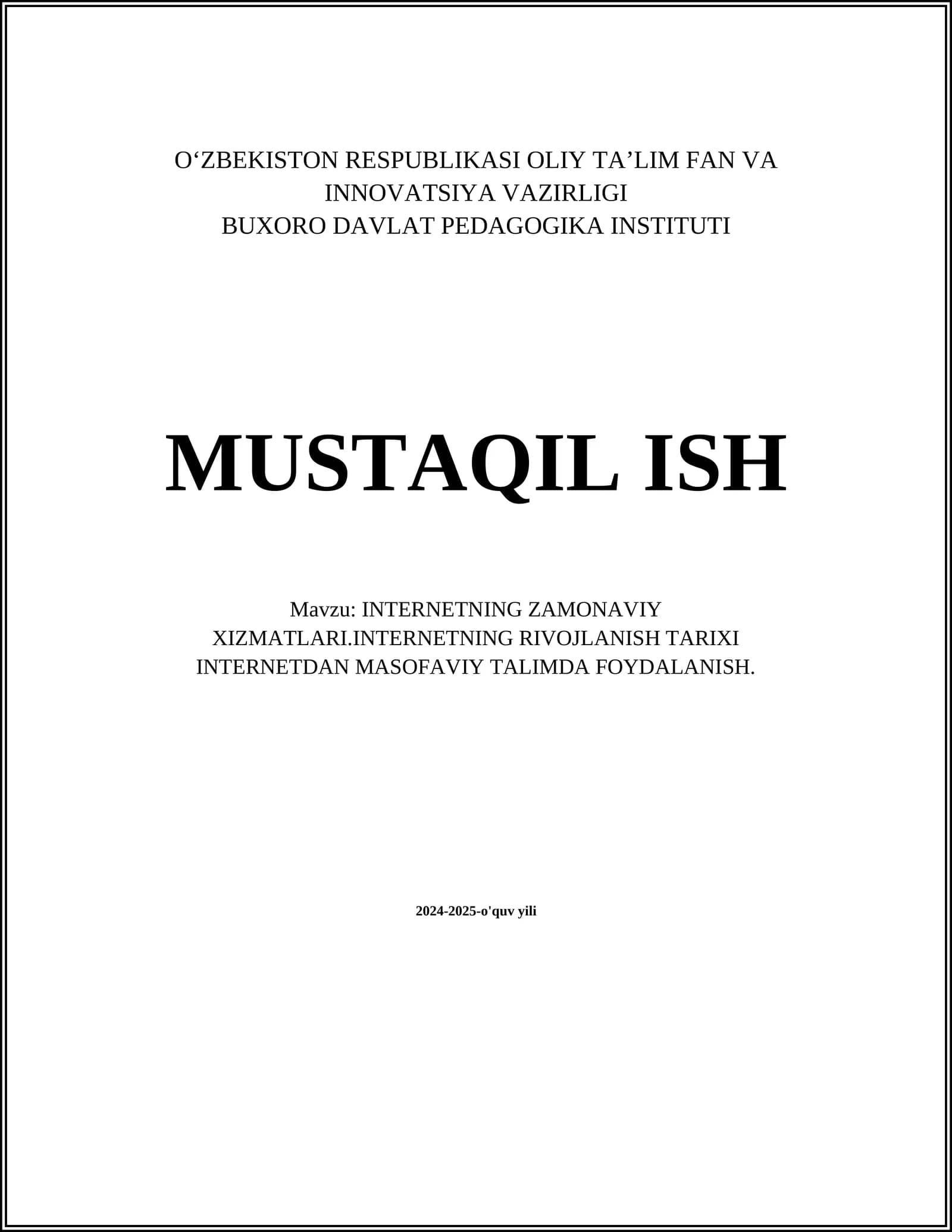 INTERNETNING ZAMONAVIY XIZMATLARI.INTERNETNING RIVOJLANISH TARIXI INTERNETDAN MASOFAVIY TALIMDA FOYDALANISH