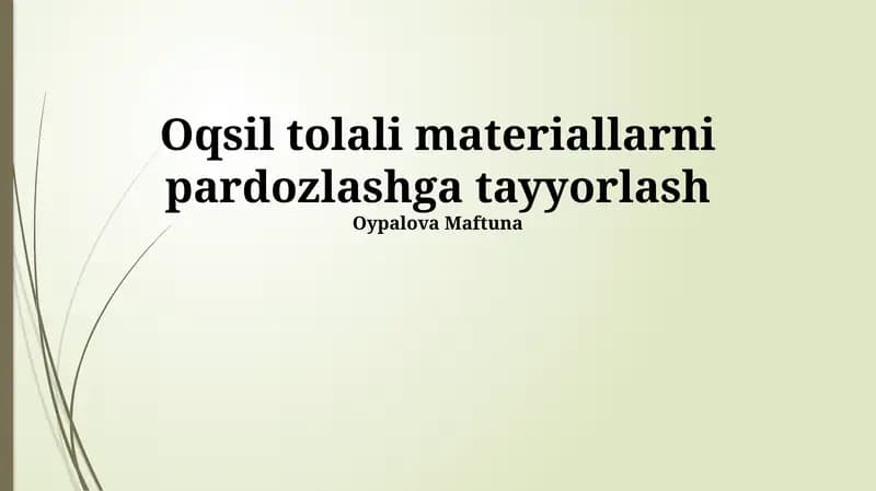Oqsil tolali materiallarni pardozlashga tayyorlash