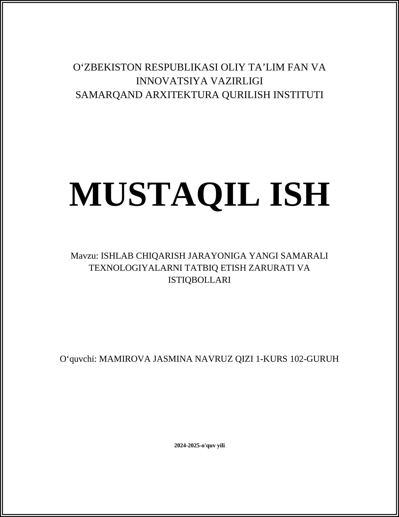 ISHLAB CHIQARISH JARAYONIGA YANGI SAMARALI TEXNOLOGIYALARNI TATBIQ ETISH ZARURATI VA ISTIQBOLLARI