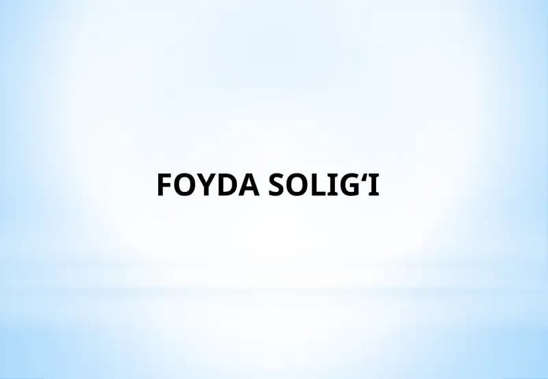 FOYDA SOLIG‘I