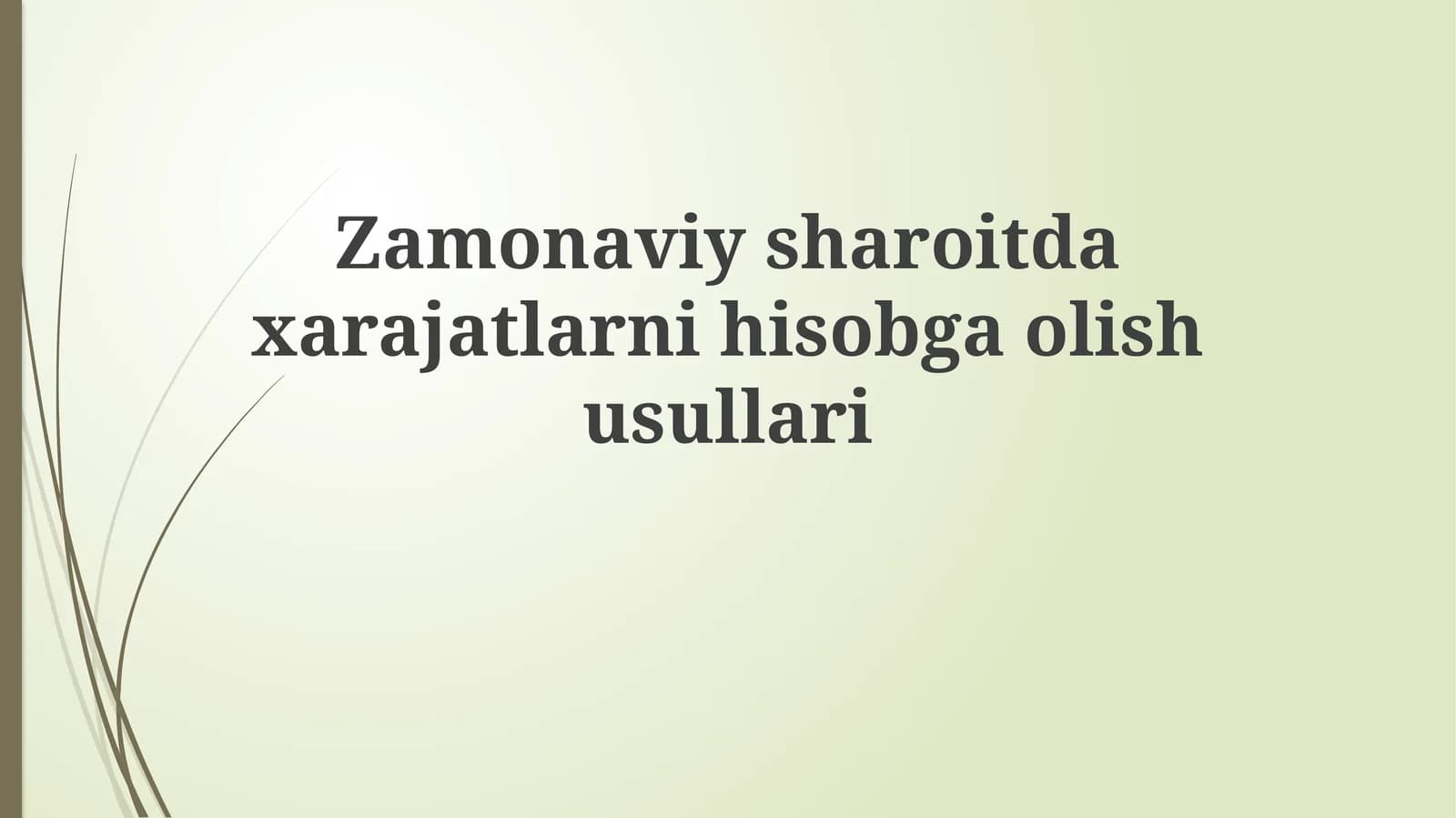 Zamonaviy xarajatlarni hisobga olish usullari