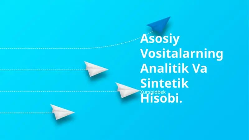 Asosiy Vositalarning Analitik va Sintetik Hisobi