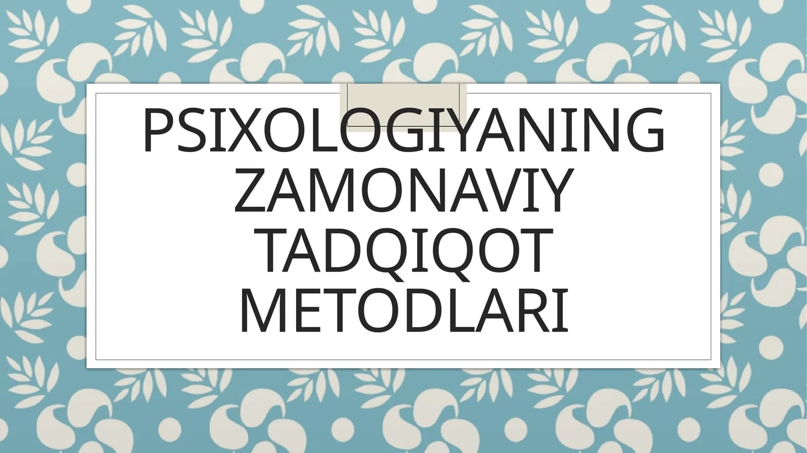 Psixologiyaning zamonaviy tadqiqot metodlari