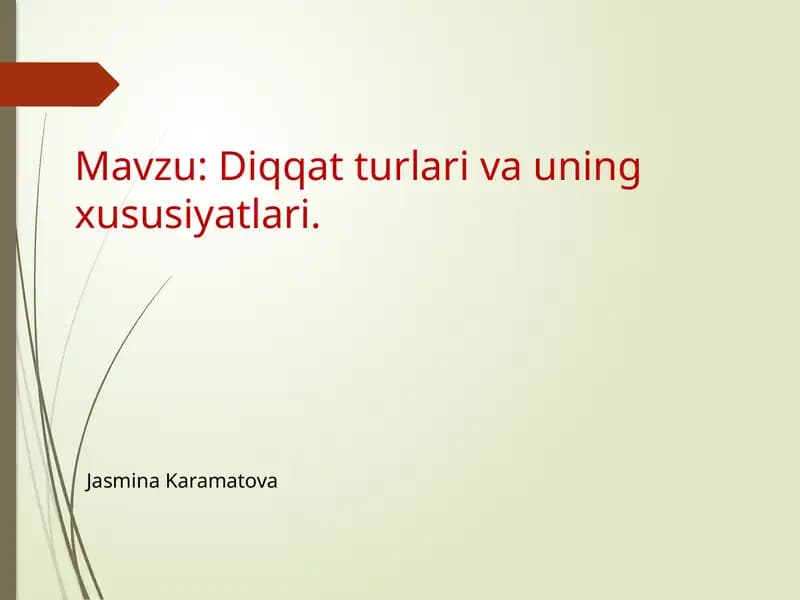 Diqqat turlari va uning xususiyatlari