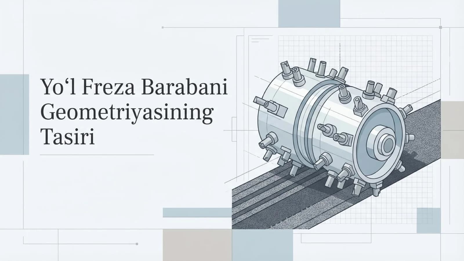 Yoʻl freza barabani geometriyasining tasiri