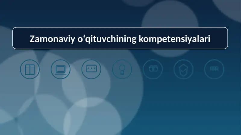 Zamonaviy o'qituvchi kompetensiyalari