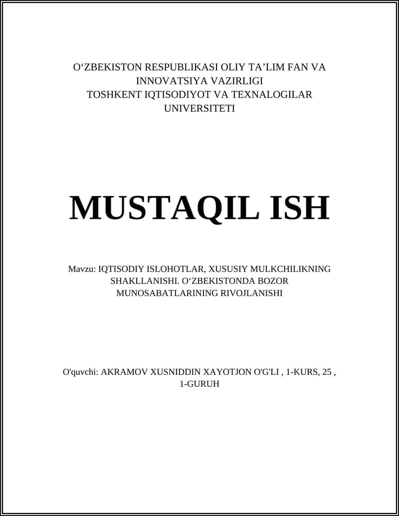 IQTISODIY ISLOHOTLAR, XUSUSIY MULKCHILIKNING SHAKLLANISHI. O‘ZBEKISTONDA BOZOR MUNOSABATLARINING RIVOJLANISHI