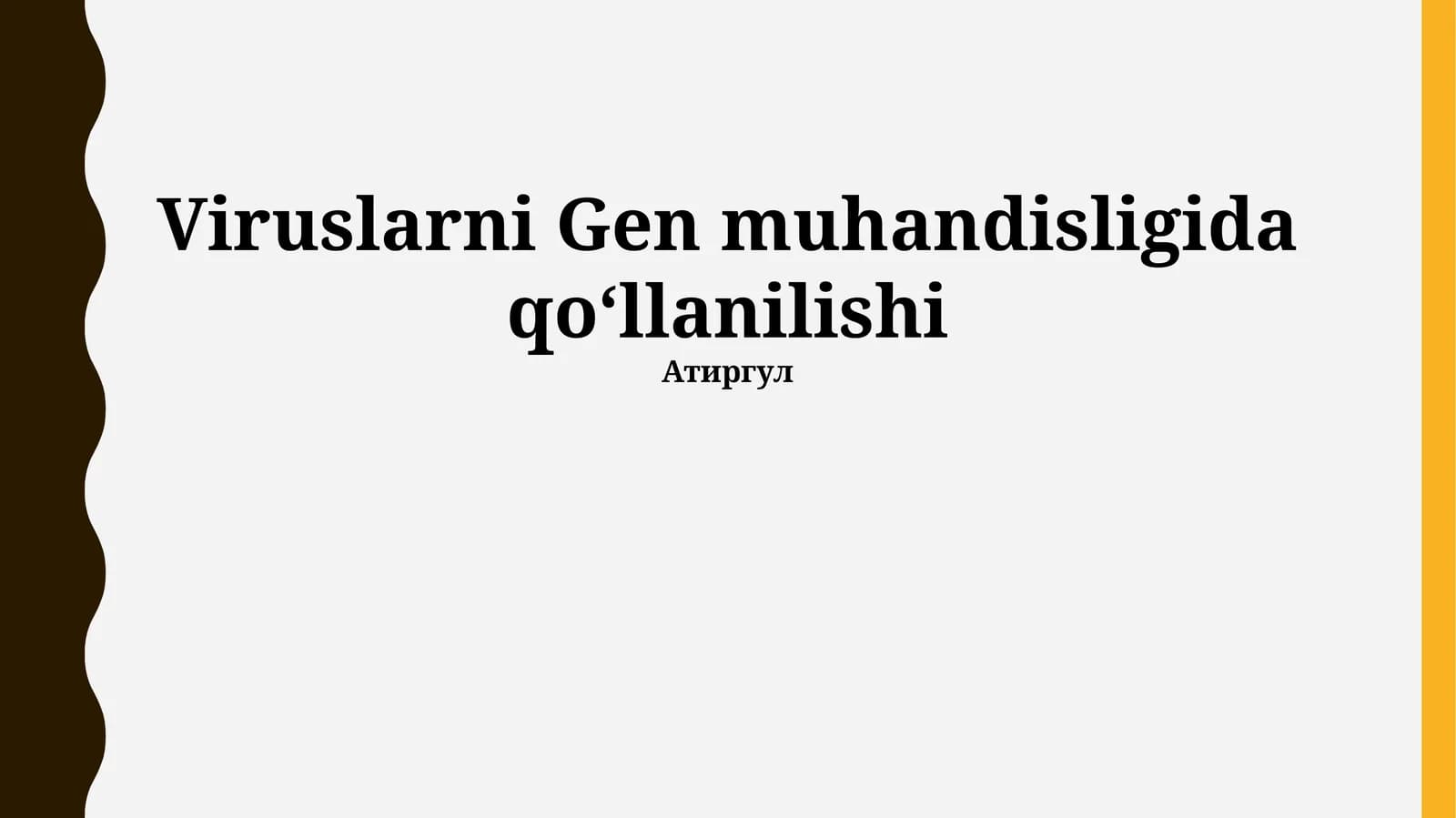 Viruslarni Gen muhandisligida qo‘llanilishi