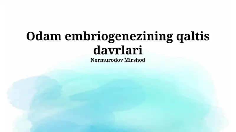 Odam embriogenezining qaltis davrlari