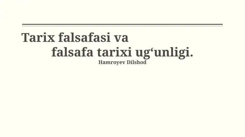 Tarix falsafasi va falsafa tarixi ug‘unligi