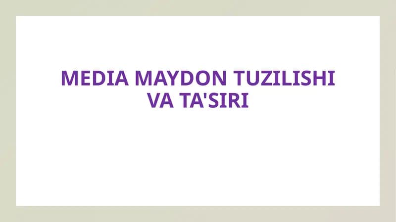 MEDIA MAYDON TUZILISHI VA TA'SIRI