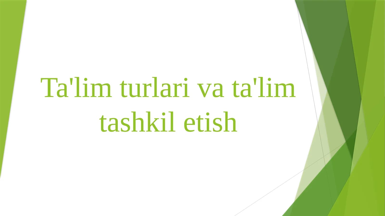 Ta'limturlari va ta'lim tashkilotish