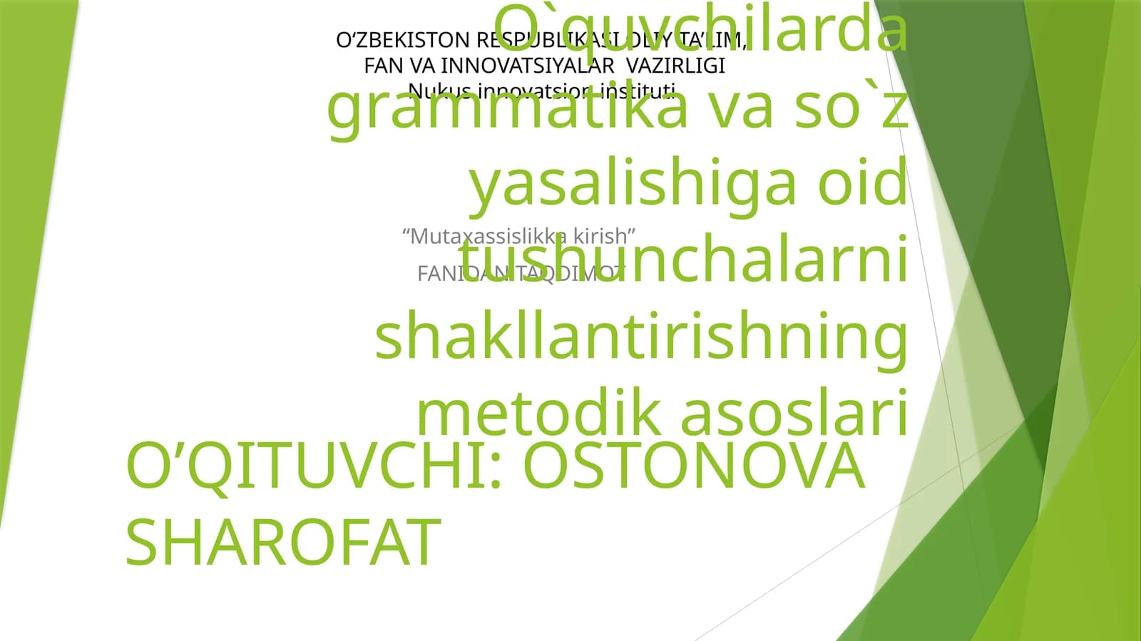 “Mutaxassislikka kirish” FANIDAN TAQDIMOT