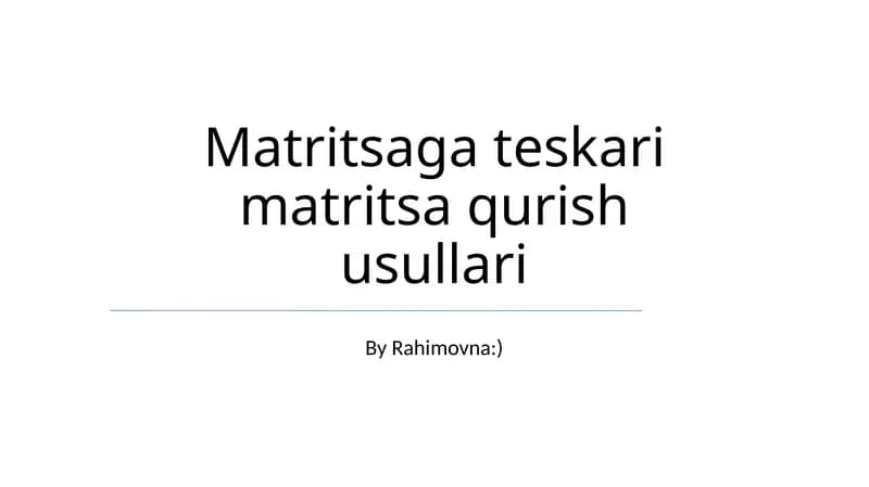 Matritsaga teskari matritsa qurish usullari