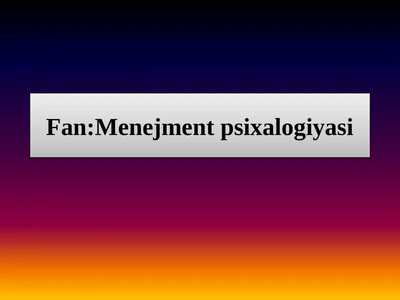 Mavzu:Jamoa va guruhlarni boshqarishning o`ziga xosligi
