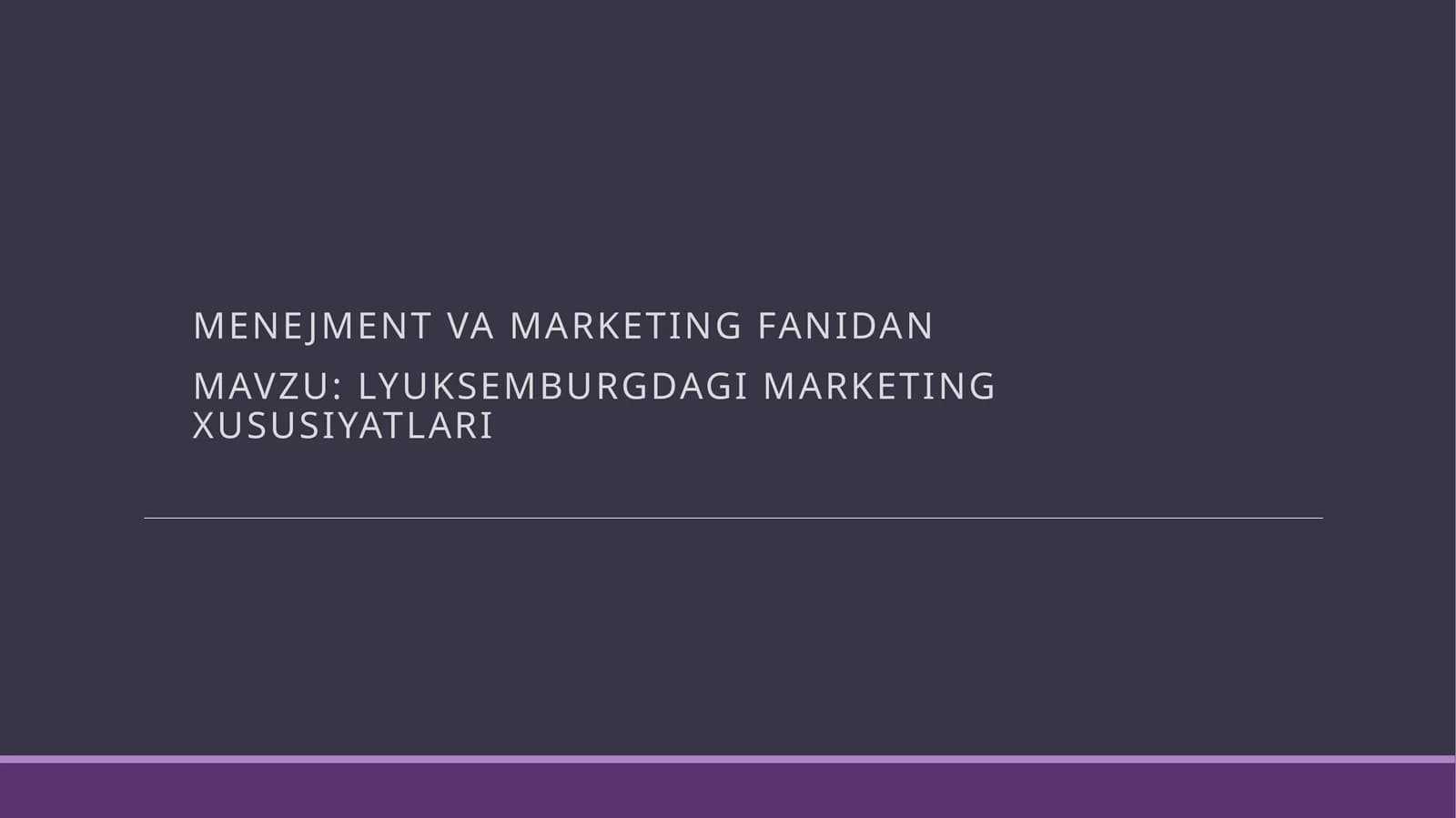 LYUKSEMBURGDAGI MARKETING XUSUSIYATLARI