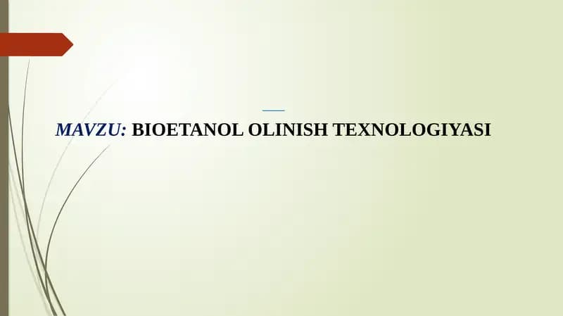 BIOETANOL OLINISH TEXNOLOGIYASI