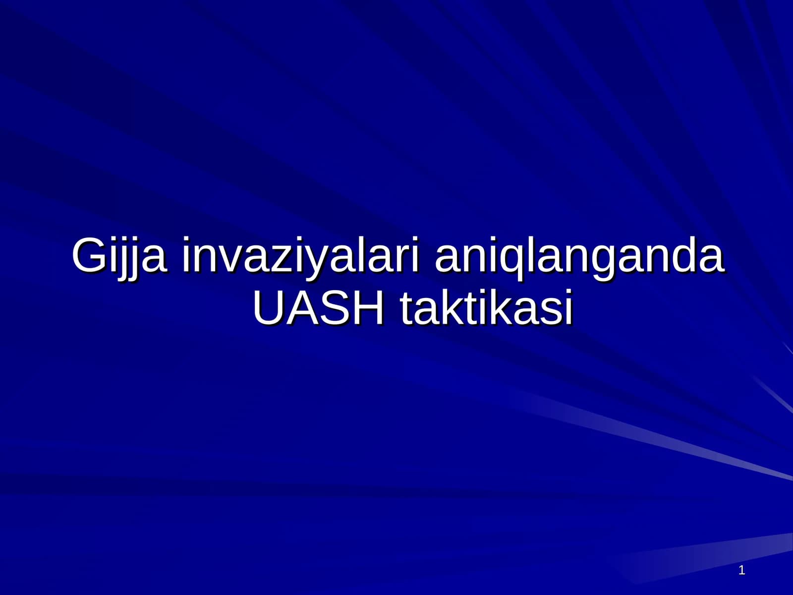Gijja invaziyalari aniqlanganda UASH taktikasi