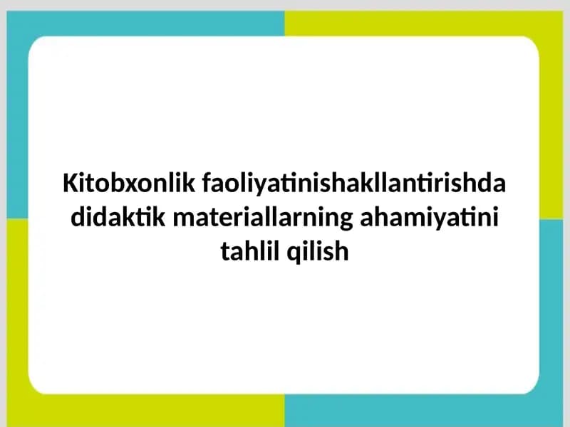 Kitobxonlik faoliyatinishakllantirishdadidaktikmateriallar