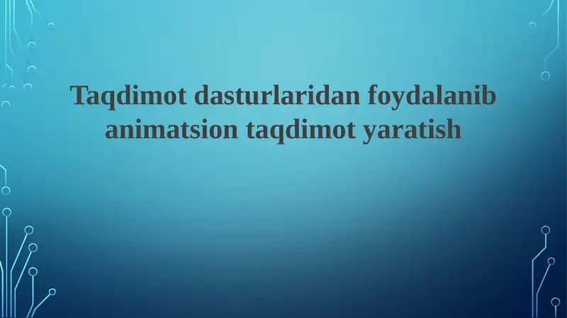 Animatsion taqdimotlar yaratish