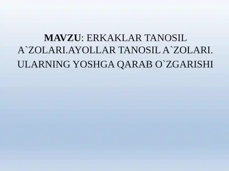 ERKAKLAR TANOSIL A`ZOLARI, AYOLLAR TANOSIL A`ZOLARI