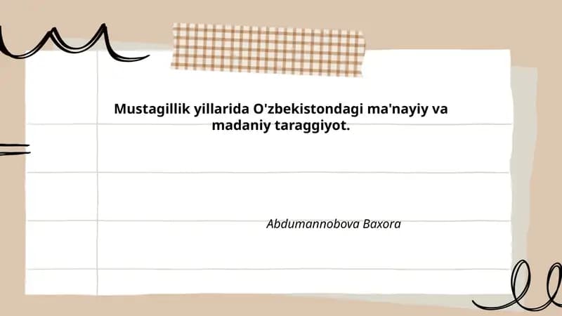 Mustaqillik yillarida O'zbekistondagi ma'nayiy va madaniy taraggiyot.