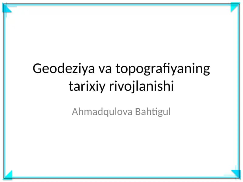 Geodeziya va topografiyaning tarixiy rivojlanishi
