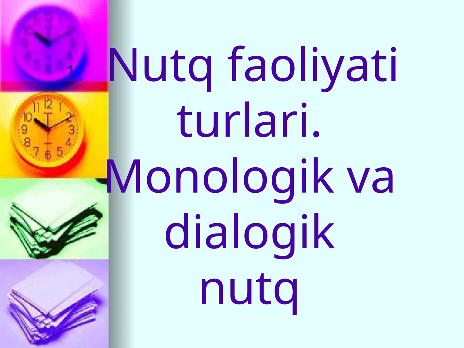 Nutq faoliyati turlari. Monologik va dialogik nutq