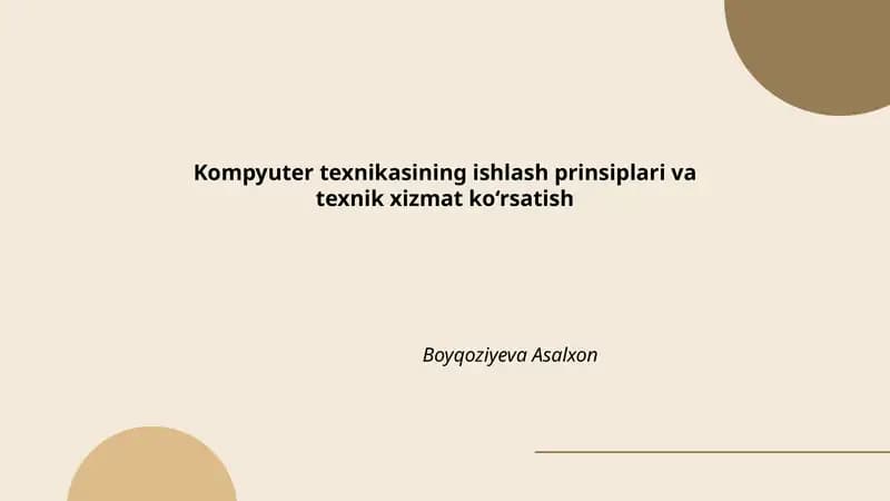 Kompyuter texnikasining ishlash prinsiplari va texnik xizmat ko‘rsatish