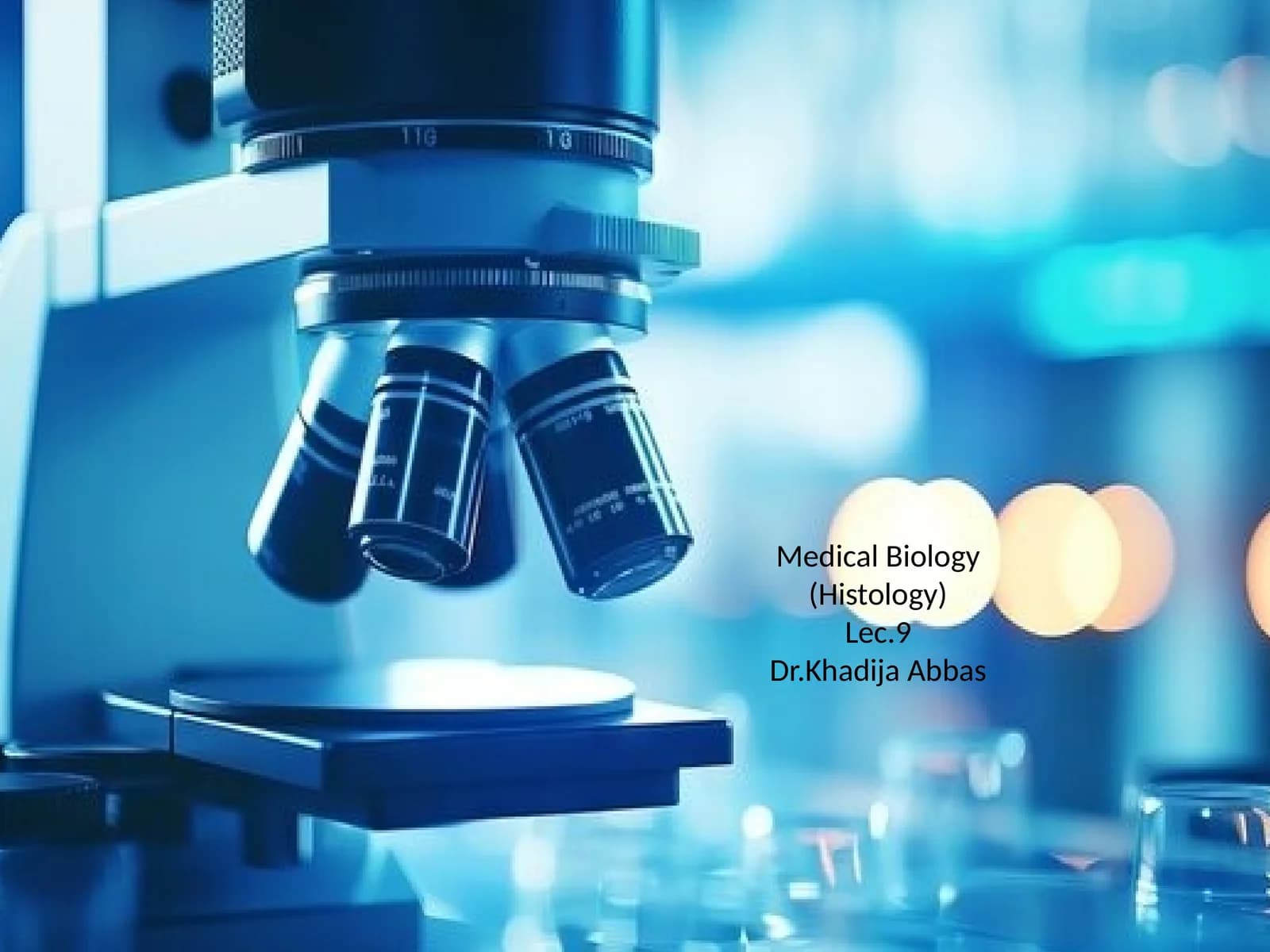 Medical Biology (Histology)Lec.9