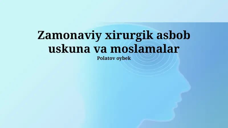 Zamonaviy xirurgik asbob uskuna va moslamalar