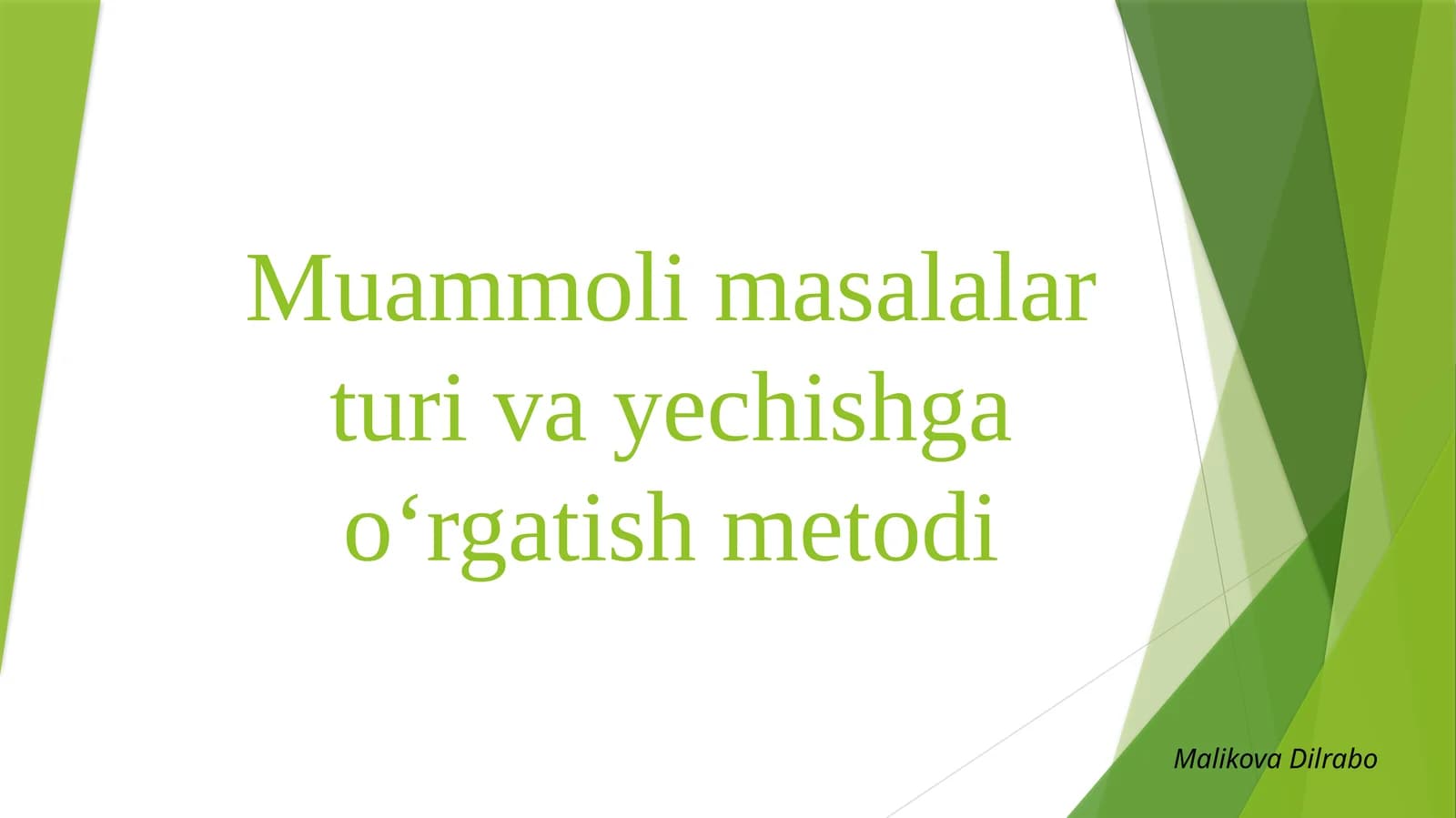 Muammoli masalalar turi va yechishga o‘rgatish metodi