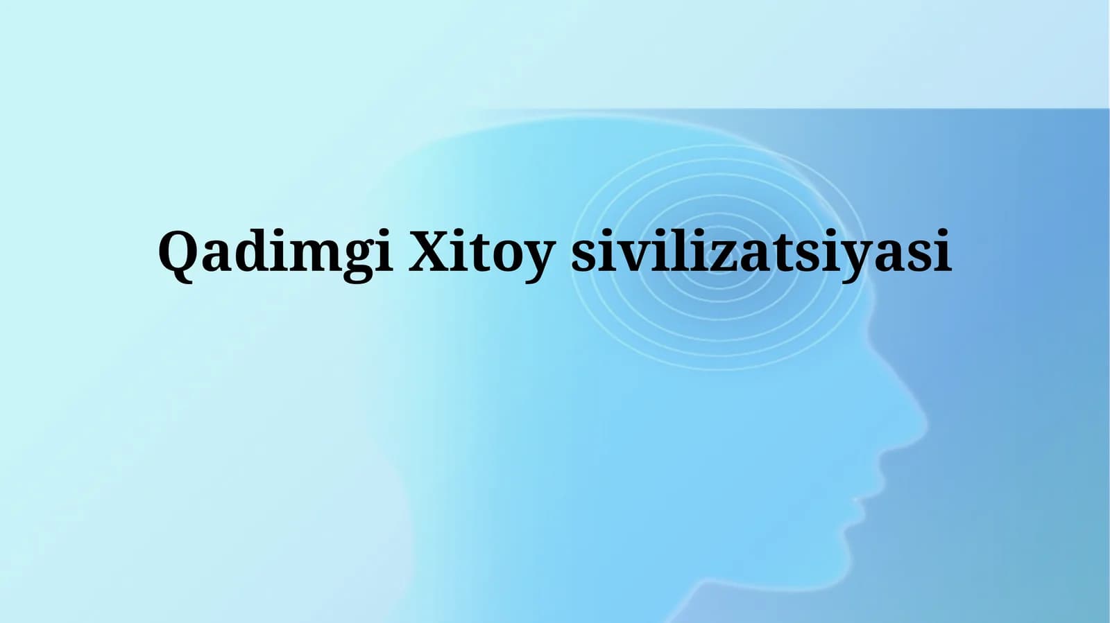 Qadimgi Xitoy sivilizatsiyasi